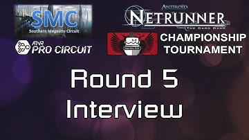 PeachHack Netrunner - Round 5 Player Interview - SMC Championship