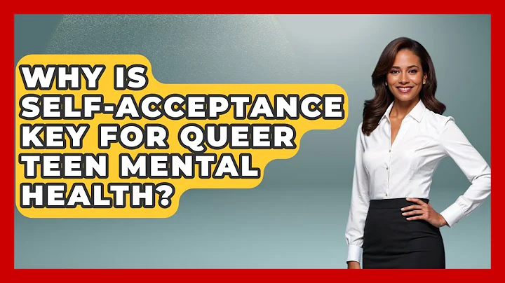 Why Is Self-acceptance Key For Queer Teen Mental Health? - Queer Teens United