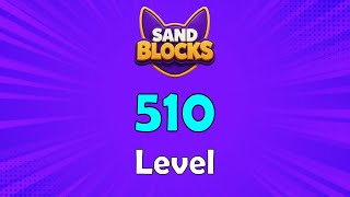 Sand Blocks: Drop Puzzle Level 510 Walkthrough 