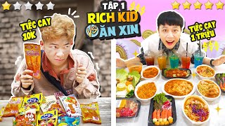 RICH KID & ĂN XIN - TẬP 1: TIỆC CAY VỈA HÈ 10K VS TIỆC CAY 5 SAO 1 TRIỆU!