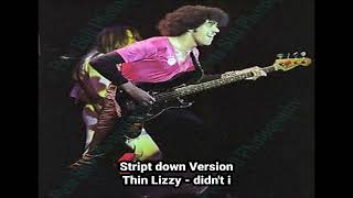 Thin Lizzy - Didn&#39;t i (No Vocals Live)