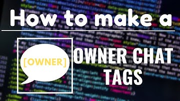 [UPDATED] How to make Owner Chat Tags in Roblox Studio