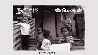 KING 810 - go be young (Official Audio) chords