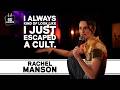 I look like i escaped a cult | Rachel Manson | The New Wave Of Standup