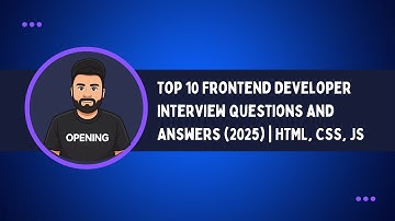 Top 10 Frontend Developer Interview Questions and Answers (2025) | HTML, CSS, JS