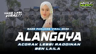 DJ ALANGOYA RADDINAN BEN LAILA TRAP BASS PANJANG TERBARU 2025 Musisi Desa || DJ LAGU MADURA