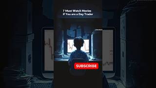 7 Must watch Movies,if youre day trader| Forex Endevors| forex forextrading trading