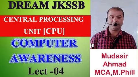 Lect-04 | What is CPU | Central Processing unit  | JKSSB | Mudasir Sir