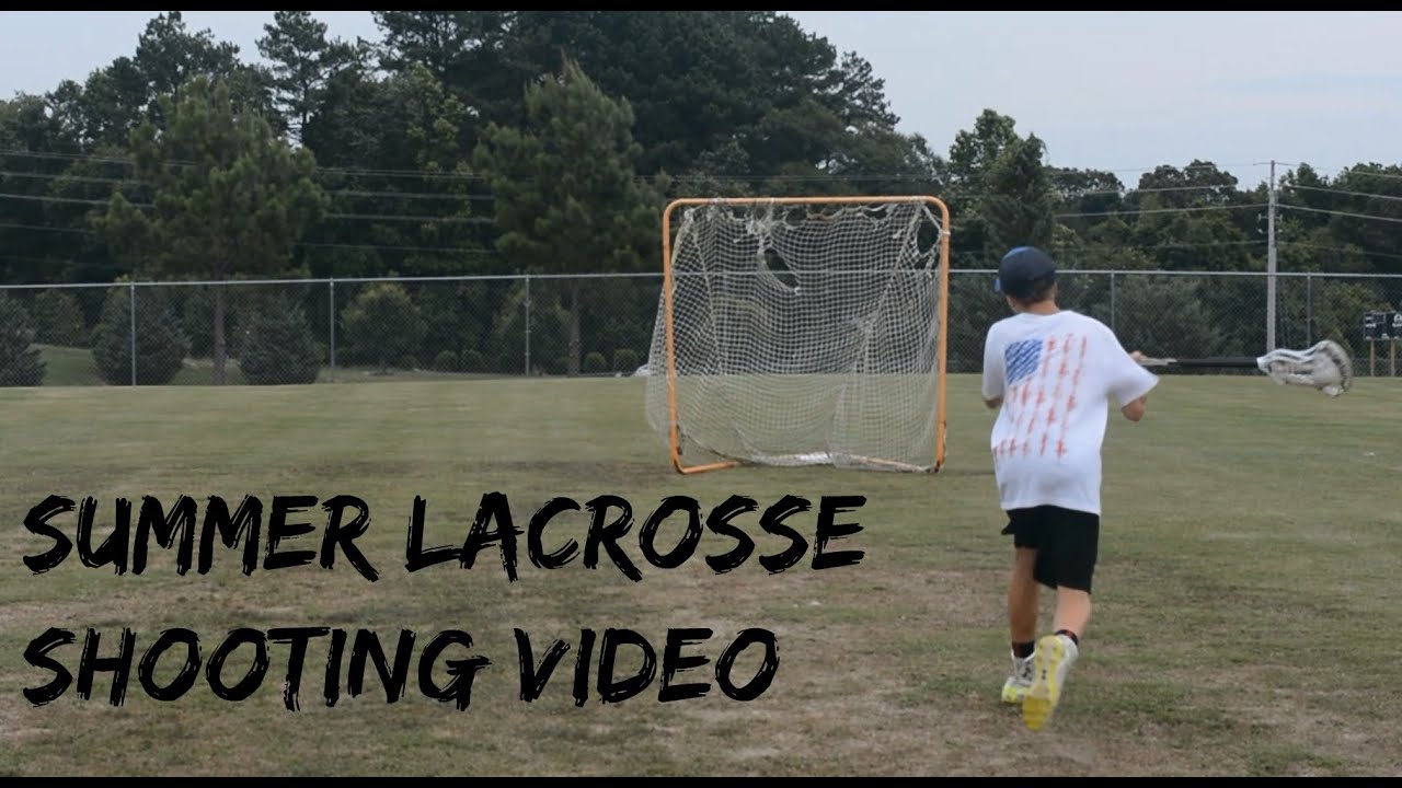 Summer Lacrosse Shooting Video YouTube