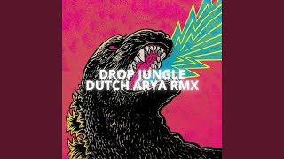 DROP JUNGLE DUTCH ARYA RMX