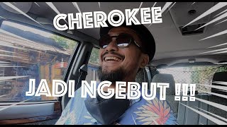 CHEROKEE DIKILIK JADI NGEBUT!!!