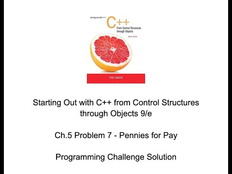 Pennies for Pay SOLUTION Starting Out with C++ From Control Structures through Objects 9th