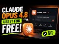 Claude Opus 4.8 : How to Use It for FREE!