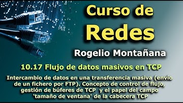 Curso de Redes. 10.17 Flujo de datos masivos en TCP