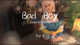 Day 6 -Bad Boy英文版（Cover:BIGBANG）「寶藏樂隊！全員主唱！Live版特別香！！！入股不虧！」【動態歌詞/Lyrics/無損音質/抖音】♪
