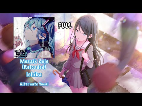[FULL VER] Mozaik Role (Reloaded) モザイクロール (Reloaded) Ichika Hoshino 星乃 一歌 Alternate Vocal