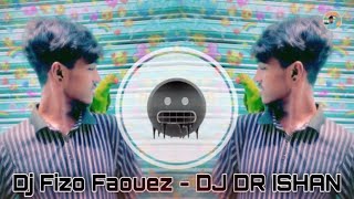 Dj Fizo || Dj Forkan Music || Dj Fizo Faouez || DJ DR ISHAN || Dj Trance Music || Dj Drop MiX Resimi