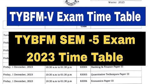 TYBFM SEM - 5 Exam Time Table 2023 || Winter Session Exam Mumbai University || Atul Sir