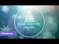 Jesus | Nathaniel  Bassey ft Ada| |1 Hour Loop