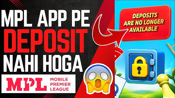 MPL App Pe Deposit Nahi Hoga|| MPL App Deposits Are No Longer Available|| MPL Deposit News Today