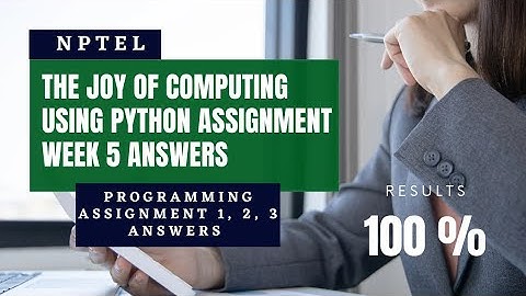 NPTEL The Joy of Computing Using Python Assignment Week 5 Answers | Programming assignment 1,2,3
