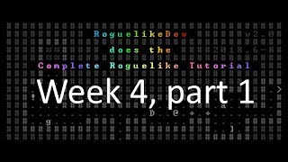The Complete Roguelike Tutorial, Week 4, part 1