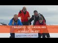 Traverse du groenland douest en est avec bernard muller