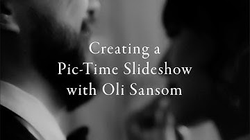 Creating a Pic-Time Slideshow with Oli Sansom