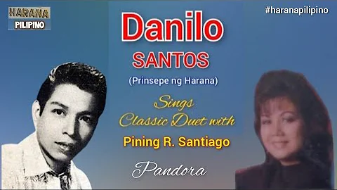 Pandora - Danilo Santos at Pining Santiago @HaranaPilipino