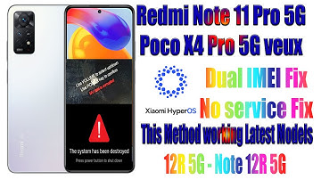 Redmi Note 11 Pro 5G Imei Repair - POCO X4 Pro 5G Dual Imei Repair In HyperOs - No Service Fix