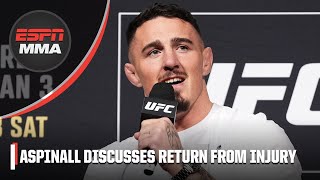 Tom Aspinall explains why his knee injury may have been the best thing for him | ESPN MMA