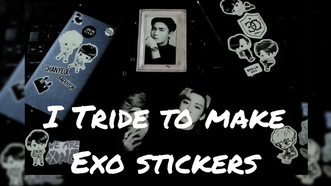 Hand made EXO Stickers  😍 