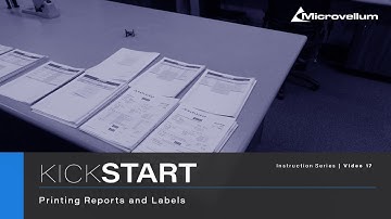 Kickstart: 17 - Printing Reports and Labels