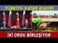 Türkiye ve Katar Askerleri Birleşiyor!