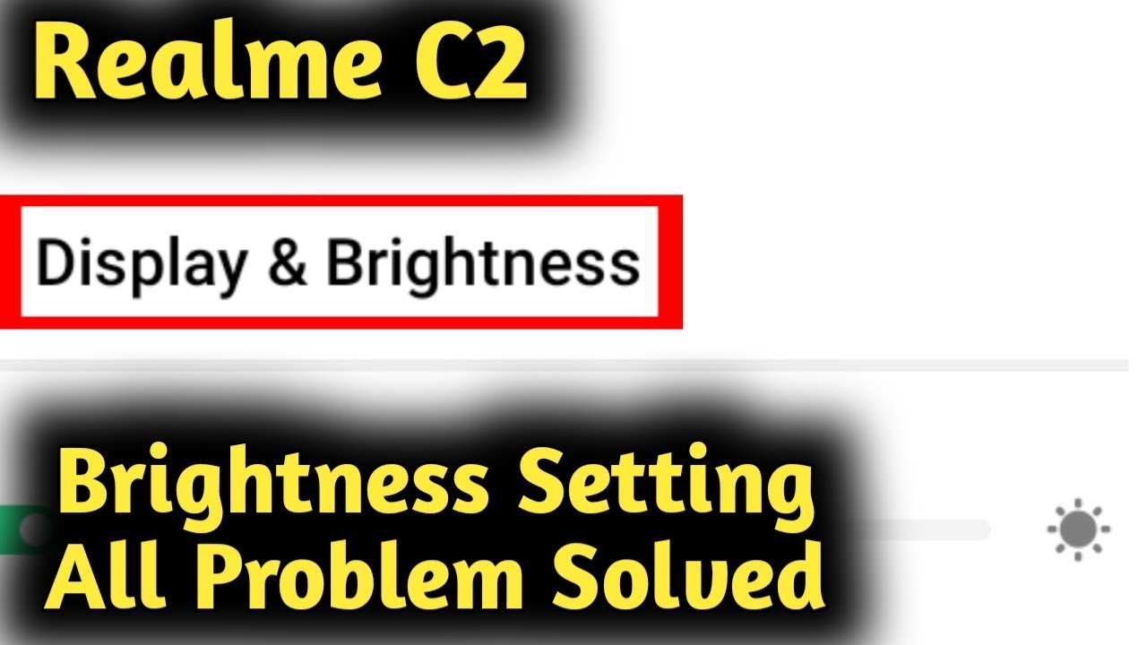 Realme C2, C3 Brightness Setting & All Problem Solved