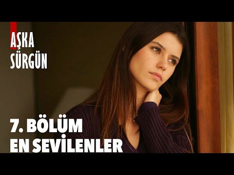 7. Bölümün En Sevilenleri Kolajı - Aşka Sürgün