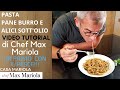 PASTA PANE BURRO E ALICI SOTT'OLIO da Casa Mariola -  ricetta di Chef Max Mariola
