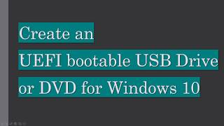 How to create UEFI Bootable Disc (Windows 10) How to create UEFI Bootable Disc (Windows 10)