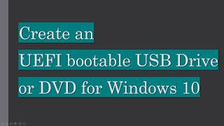 how to create uefi bootable disc (windows 10)