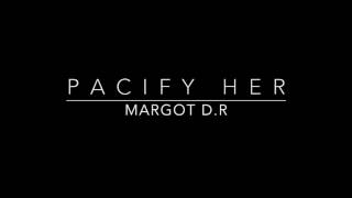Melanie Martinez - Pacify Her (acoustic cover by Margot D.R) chords