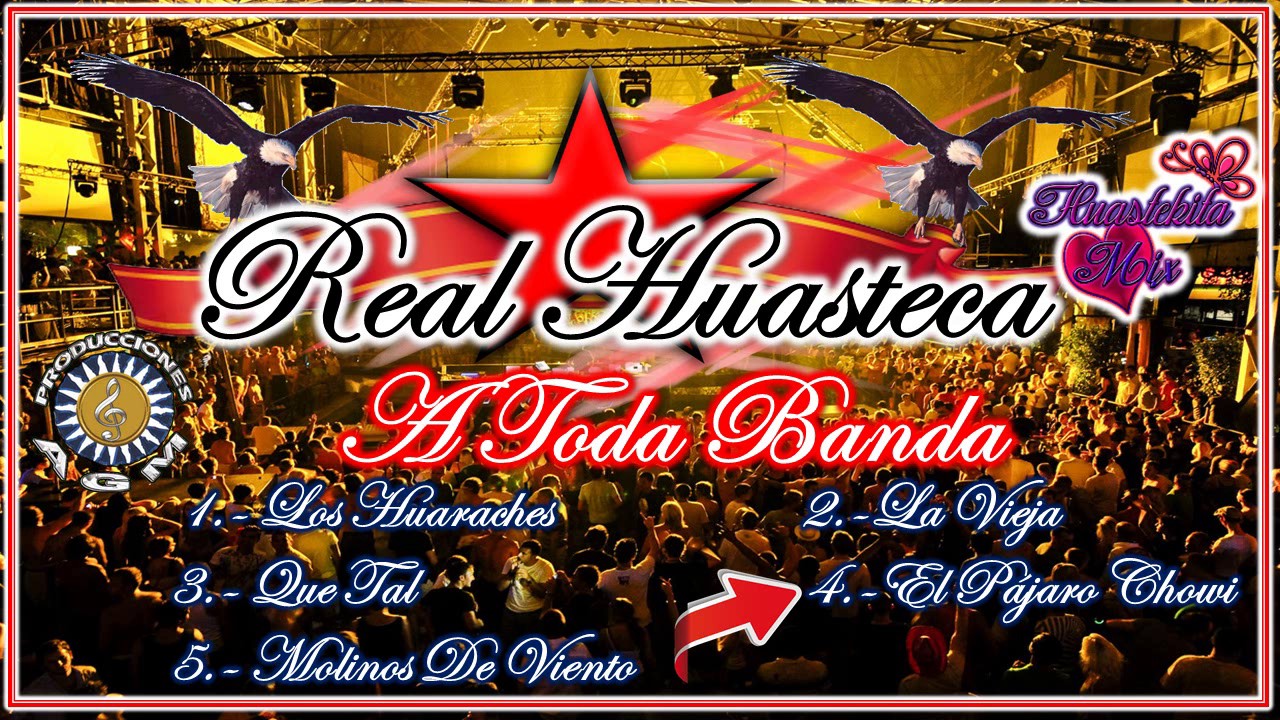 GRUPO REAL HUASTECA PURA BANDA ELECTRONICA 2017