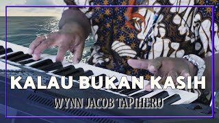 Kalau Bukan Kasih  Wynn Jacob Tapiheru   Trio Tapiheru Bersaudara  Lagu Rohani Kristen