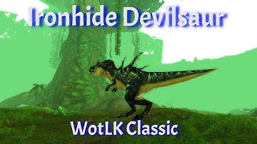 Ironhide Devilsaur/Exotic Pet For Hunters--WotLK Classic
