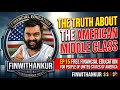 The Truth About the American Middle Class: Where Do You Fit?Ep 15 #financialeducation #unitesstates