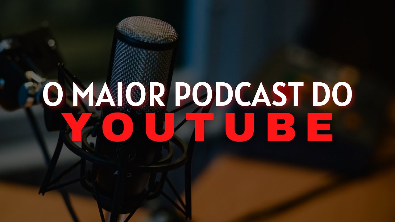 5 MAIORES PODCASTS DO YOUTUBE BRASIL [ ATUALIZADO 2022] YouTube
