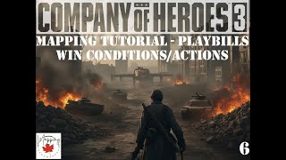 COH3 Mapping Tutorial - Playbills - Win Condition/Action