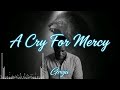 A CRY OF MERCY  | Deep Repentance Worship (Psalm 51) -  GROJA