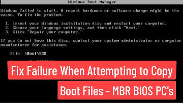 Fix Failure When Attempting to Copy Boot Files - Windows BCDBOOT Error FIXED in MBR or BIOS PC