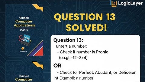 ICSE Class 9 Java: Pronic Number OR Perfect, Abundant & Deficient | Question 13 Solved!