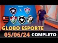 Globo esporte 050624 notcias  flamengovascofluminensebotafogoesporte